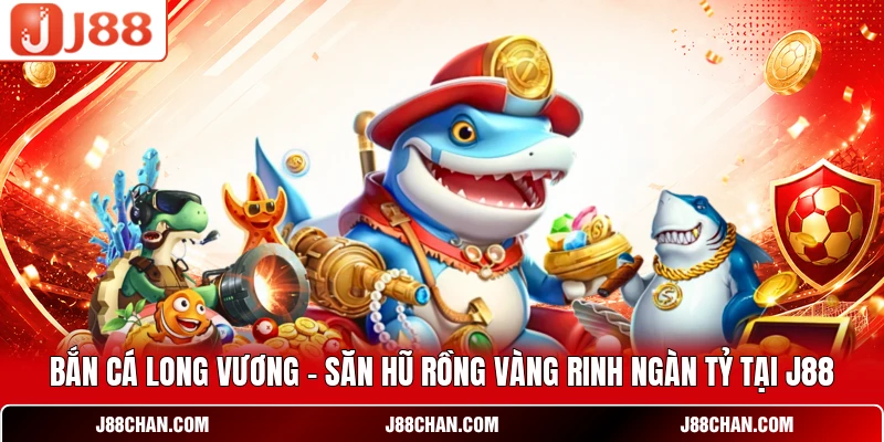 Bắn Cá Long Vương