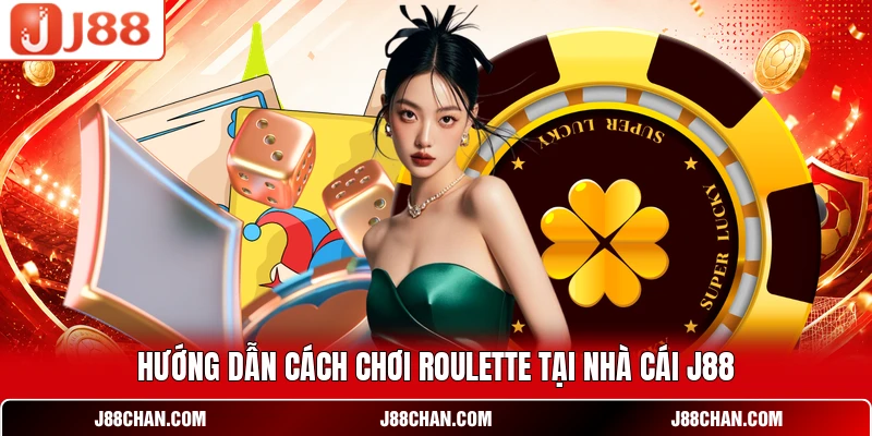 Hướng dẫn cách chơi Roulette tại nhà cái J88