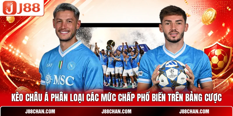 Kèo châu Á phân loại các mức chấp phổ biến trên bảng cược