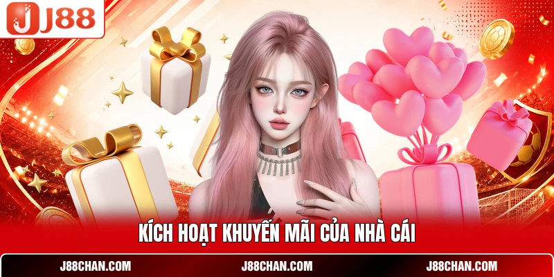 Kích hoạt khuyến mãi của nhà cái