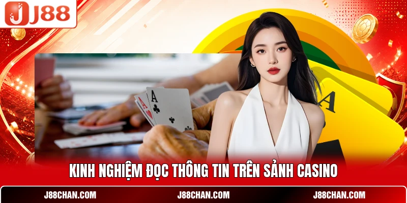 Kinh nghiệm đọc thông tin trên sảnh casino